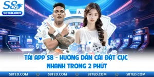 Tải App S8 - Hướng Dẫn Cài Đặt Cực Nhanh Trong 2 Phút
